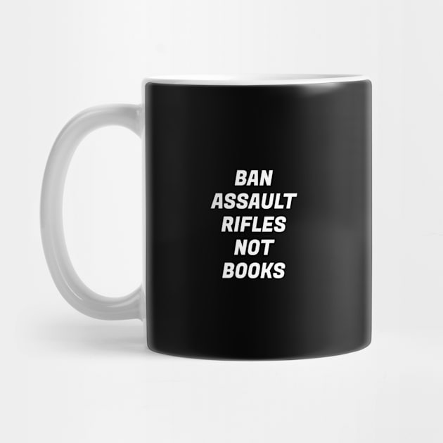 Ban assault rifles not books by InspireMe